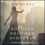 Soldier, Brother, Sorcerer [Audiobook]
